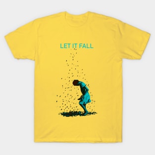 let it fall T-Shirt